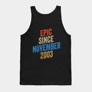 Epic Since November 2003 Funny Birthday Tank Top